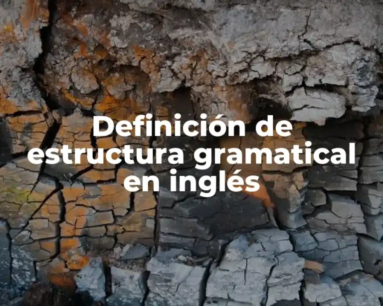 Definición de estructura gramatical en inglés