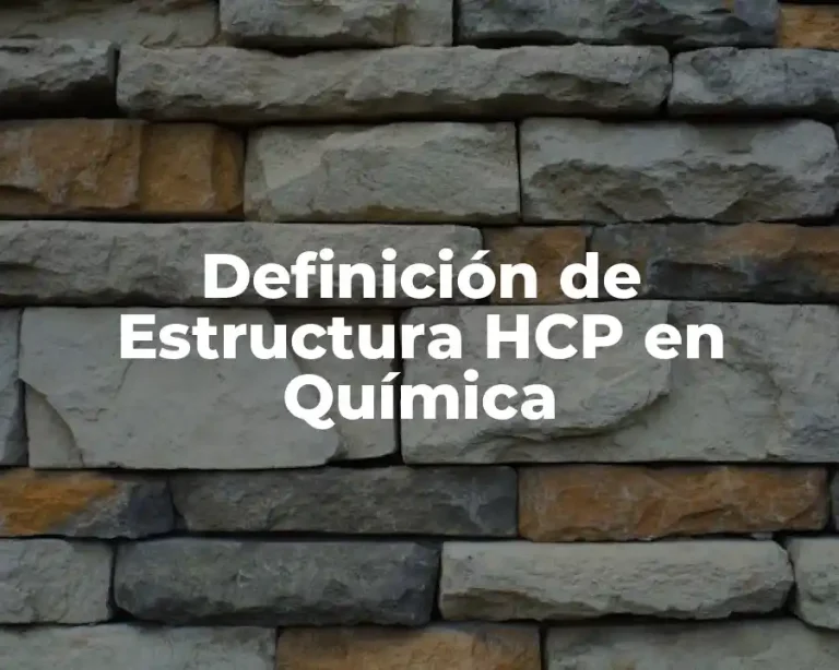 Definición de Estructura HCP en Química