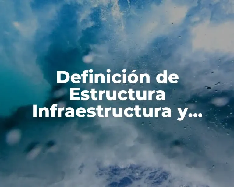 Definición de Estructura Infraestructura y Superestructura Turística