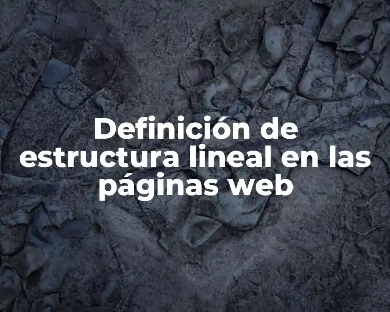 Definición de estructura lineal en las páginas web