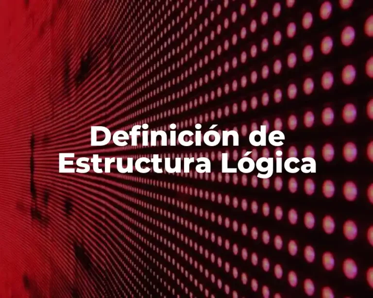 Definición de Estructura Lógica