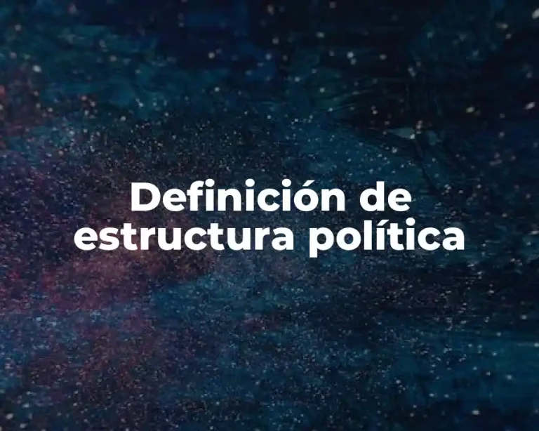 Definición de estructura política
