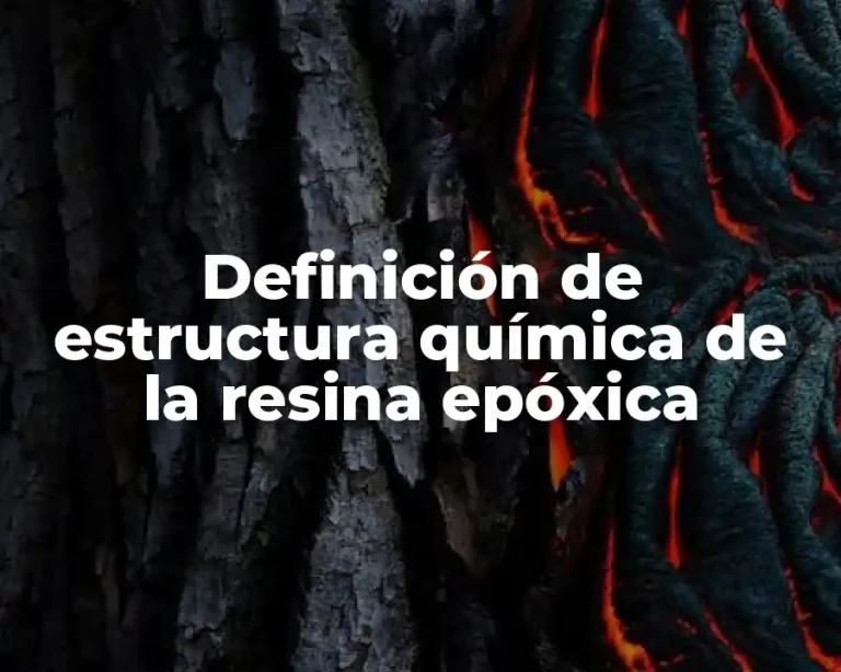 Definición de estructura química de la resina epóxica
