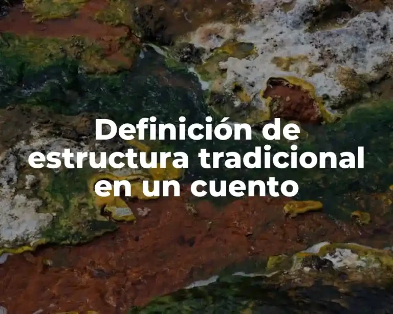 Definición de estructura tradicional en un cuento