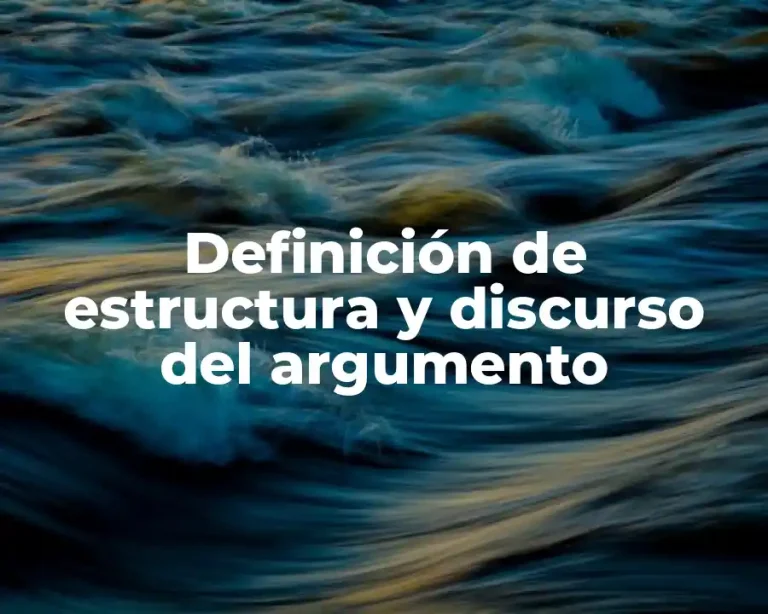 Definición de estructura y discurso del argumento