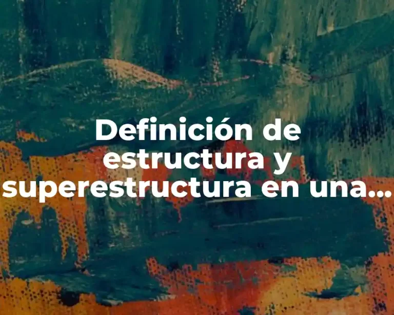 Definición de estructura y superestructura en una comunidad