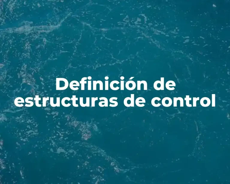 Definición de estructuras de control