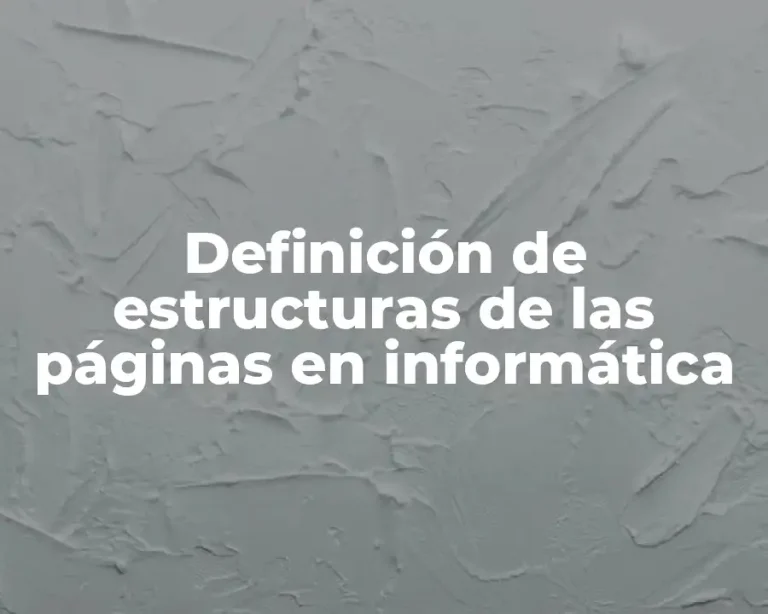 Definición de estructuras de las páginas en informática