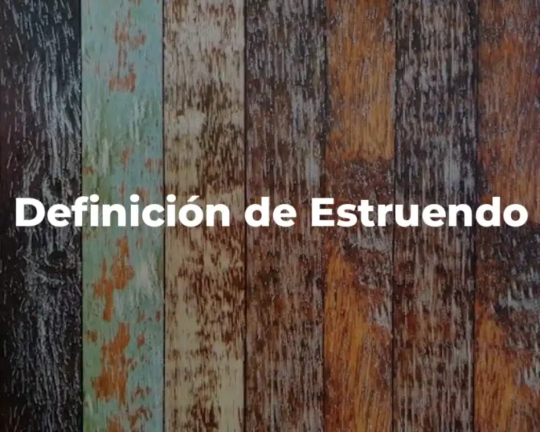 Definición de Estruendo