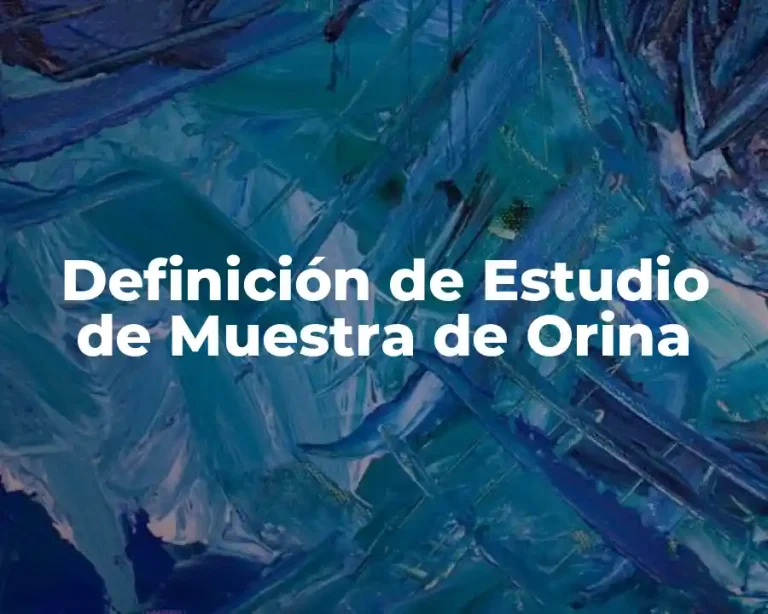 Definición de Estudio de Muestra de Orina