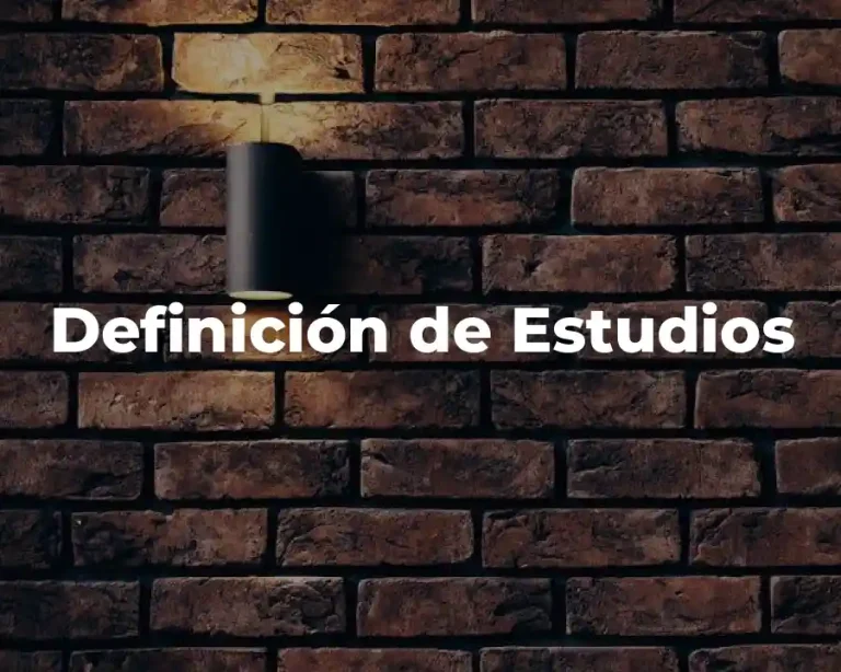 Definición de Estudios