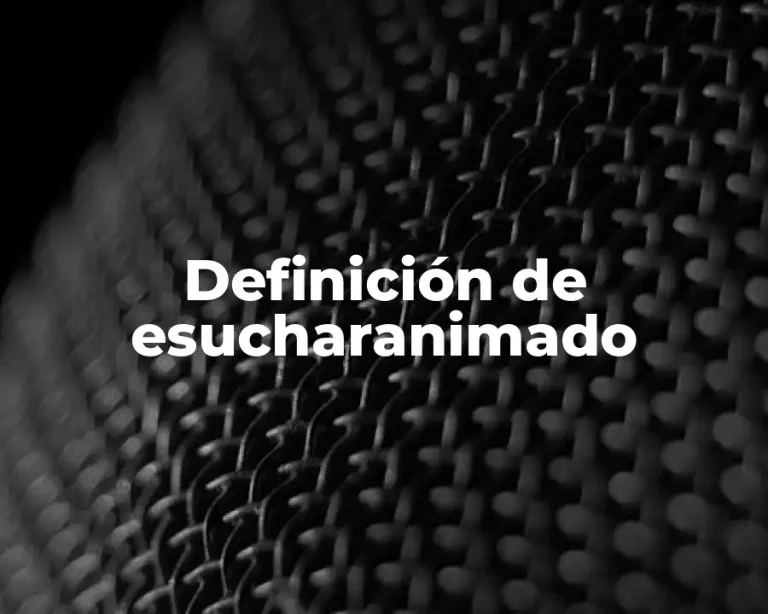 Definición de esucharanimado