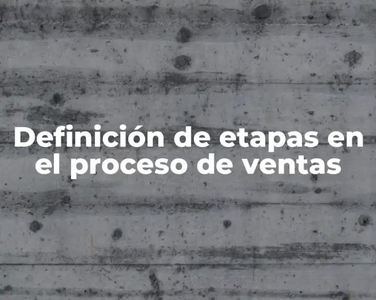 Definición de etapas en el proceso de ventas