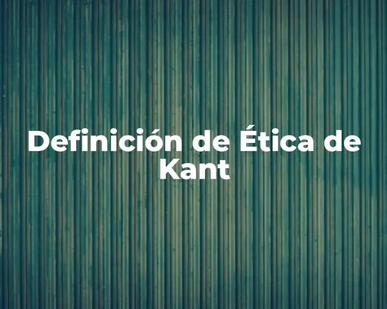 Definición de Ética de Kant