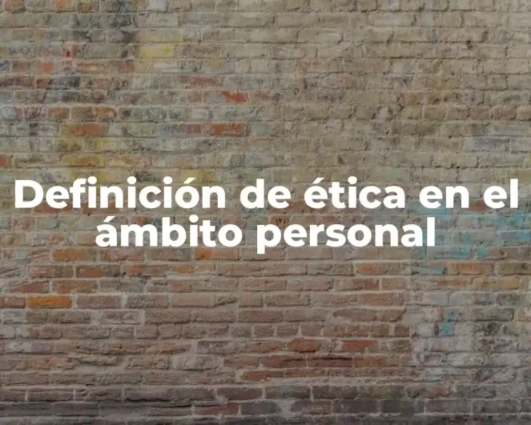 Definición de ética en el ámbito personal