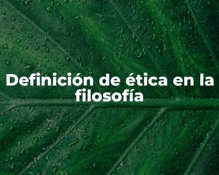 Definición de ética en la filosofía