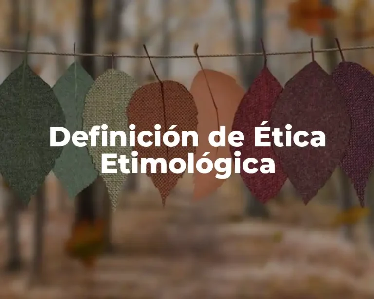 Definición de Ética Etimológica