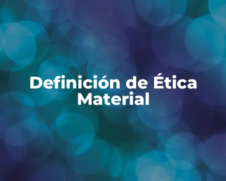 Definición de Ética Material