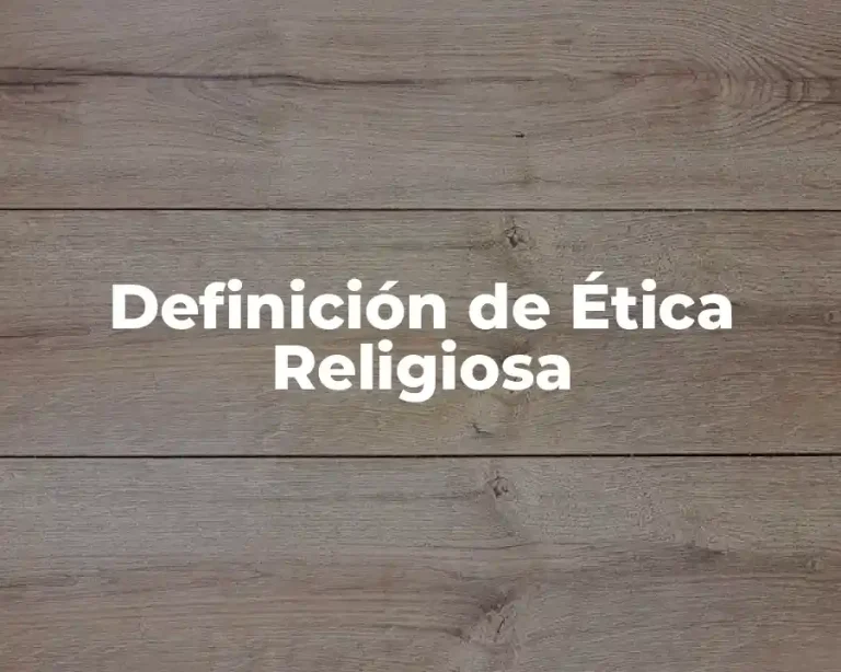 Definición de Ética Religiosa