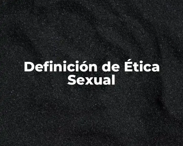 Definición de Ética Sexual