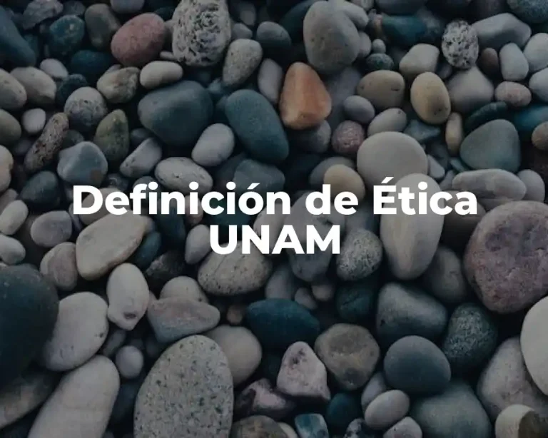 Definición de Ética UNAM