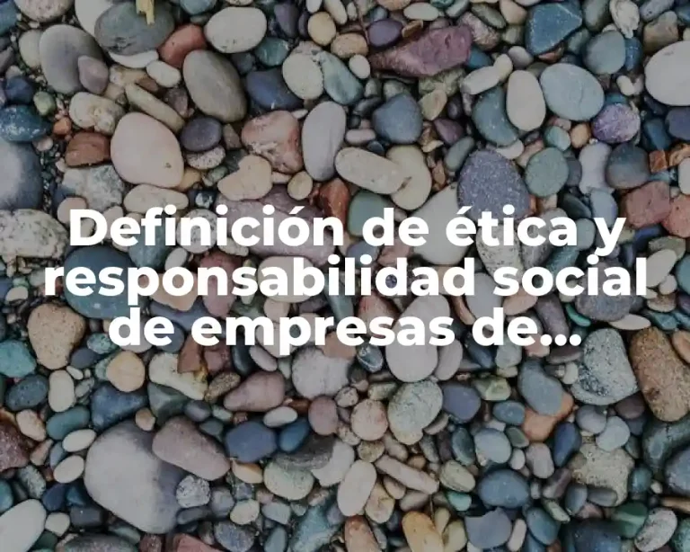 Definición de ética y responsabilidad social de empresas de cosméticos
