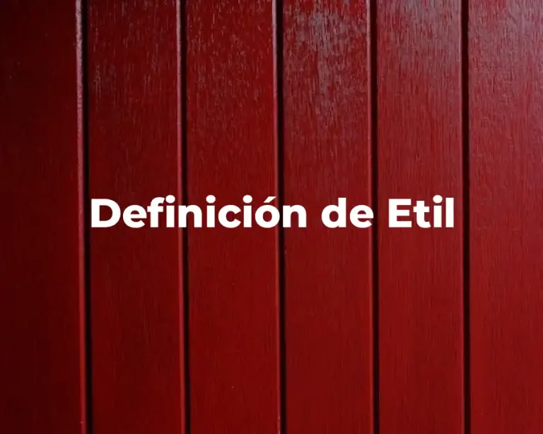 Definición de Etil