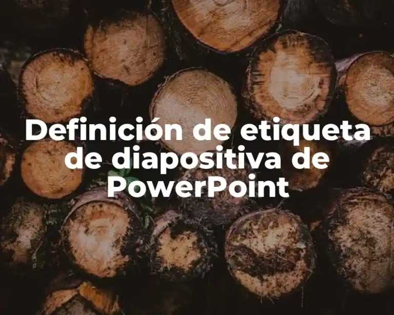 Definición de etiqueta de diapositiva de PowerPoint