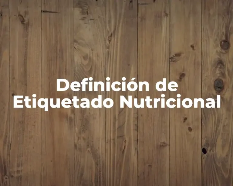 Definición de Etiquetado Nutricional