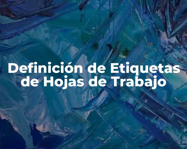 Definición de Etiquetas de Hojas de Trabajo