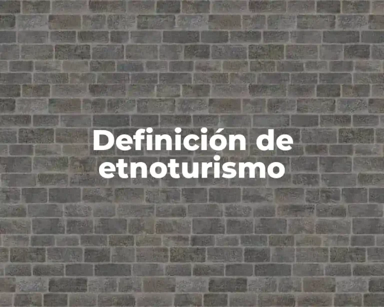 Definición de etnoturismo