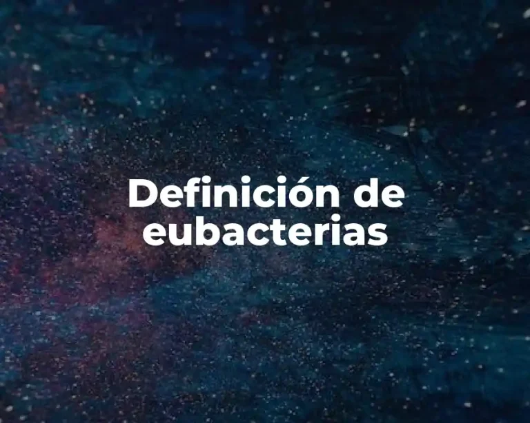 Definición de eubacterias