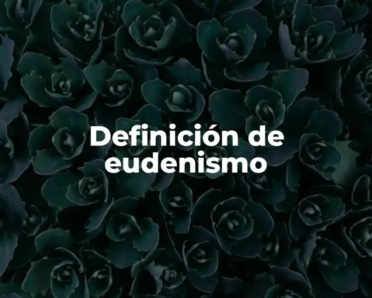 Definición de eudenismo