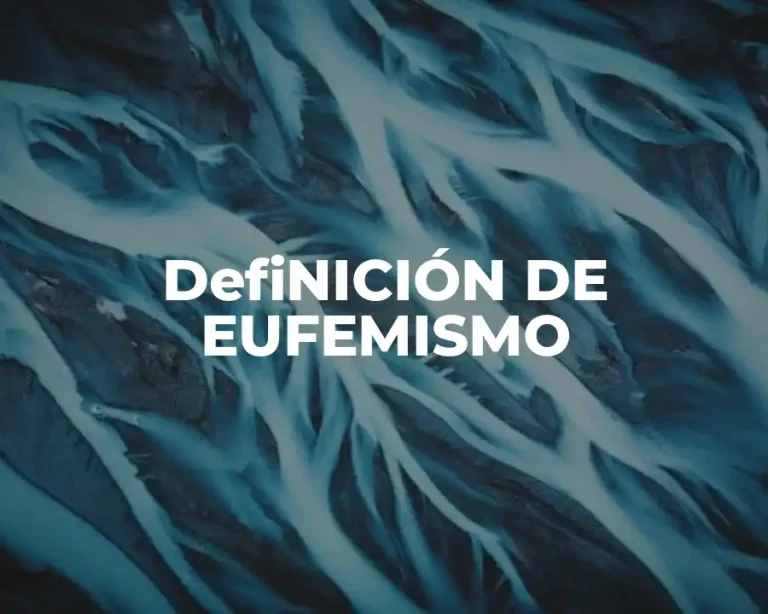 DefiNICIÓN DE EUFEMISMO