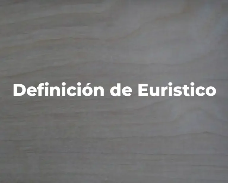 Definición de Euristico