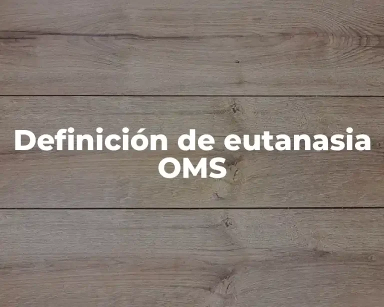 Definición de eutanasia OMS