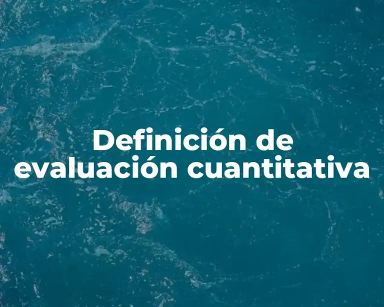 Definición de evaluación cuantitativa