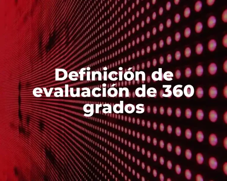 Definición de evaluación de 360 grados