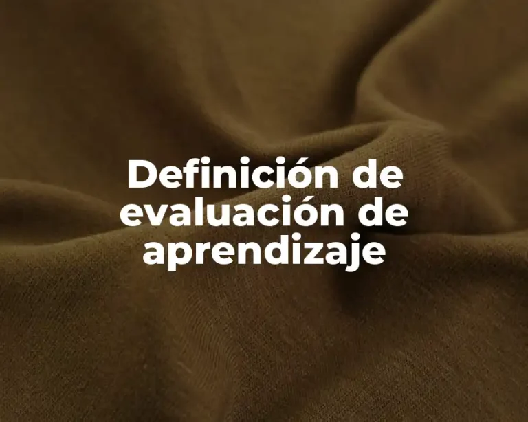 Definición de evaluación de aprendizaje