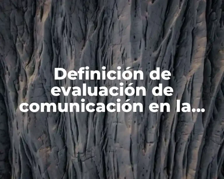Definición de evaluación de comunicación en la escuela