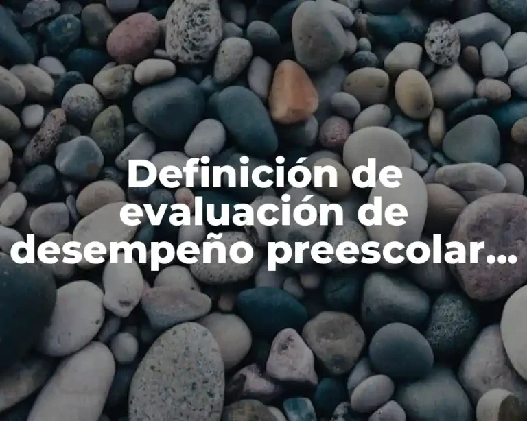 Definición de evaluación de desempeño preescolar en artes