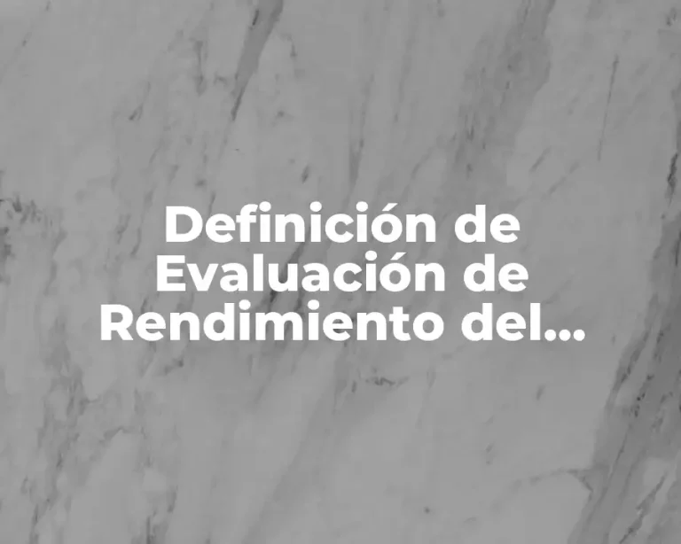 Definición de Evaluación de Rendimiento del Empleado