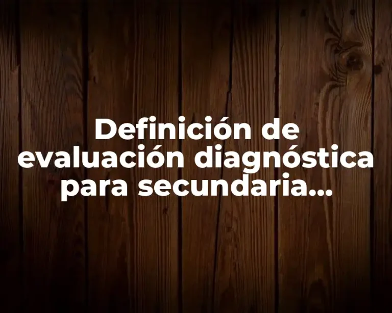 Definición de evaluación diagnóstica para secundaria biología sistema nervioso
