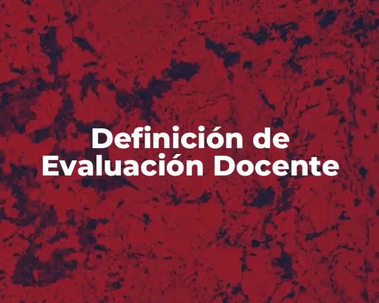 Definición de Evaluación Docente