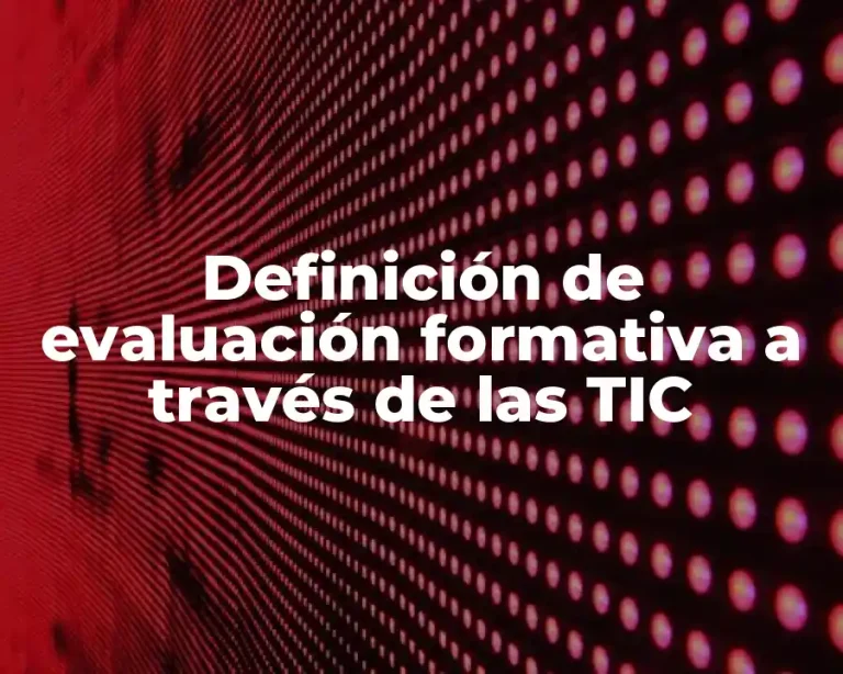 Definición de evaluación formativa a través de las TIC