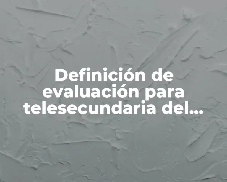 Definición de evaluación para telesecundaria del tema mesas redondas
