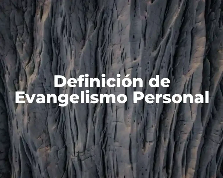 Definición de Evangelismo Personal