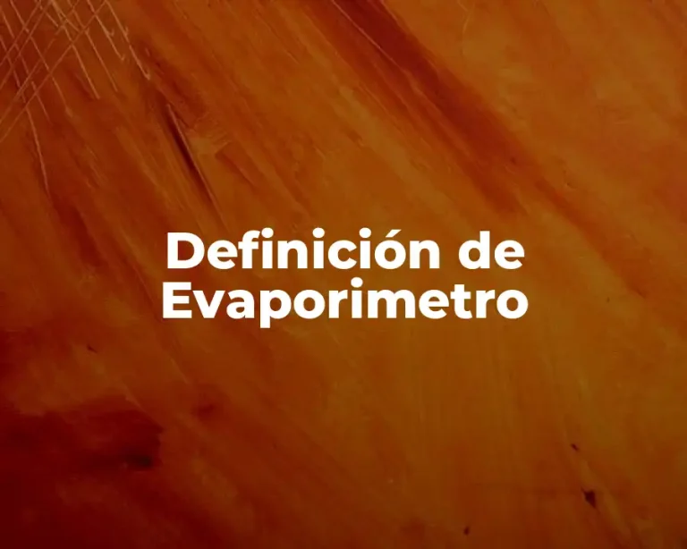 Definición de Evaporimetro