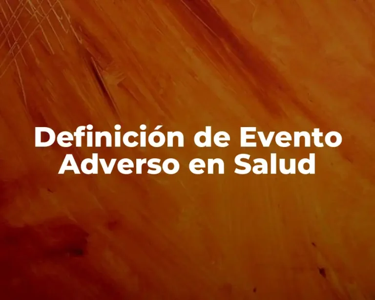 Definición de Evento Adverso en Salud