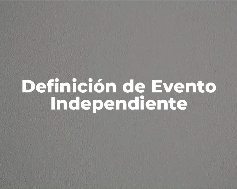 Definición de Evento Independiente